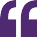 Close-up of a stylized purple quotation mark symbol on a white background.